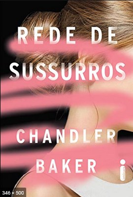 Rede De Sussurros Um thriller feminista d - Chandler Baker