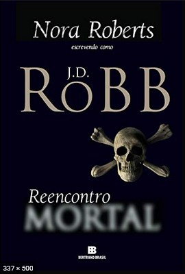 Reencontro Mortal - J. D. Robb Nora Roberts