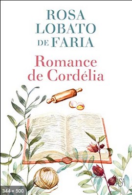 Romance de Cordelia - Rosa Lobato de Faria