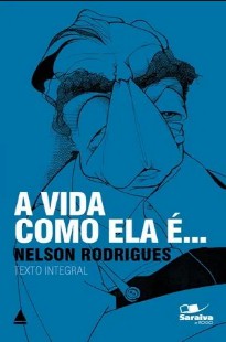A Vida Como Ela E . - Saraiva de Bolso - Rodrigues Nelson epub