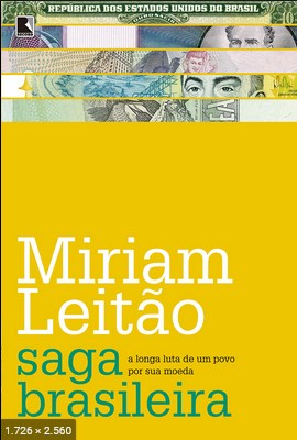 Saga Brasileira - Miriam Leitao