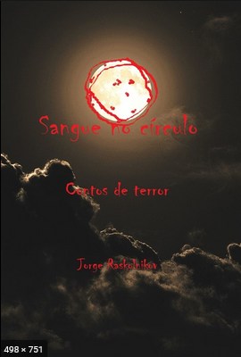 SANGUE NO CIRCULO - Jorge Raskolnikov