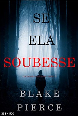 Se Ela Soubesse Um Enigma Kate Wise–Livr – Blake Pierce