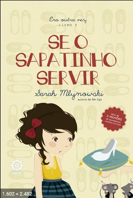 Se o Sapatinho Servir – Sarah Mlynowski