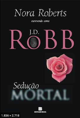 Seducao Mortal – J. D. Robb