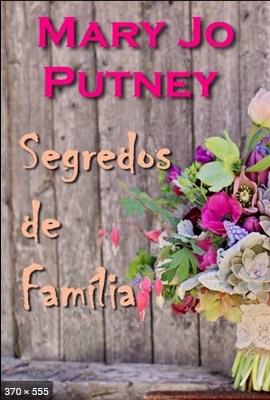 Segredos de Familia - Mary Jo Putney
