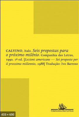 Seis propostas para o proximo m – Italo Calvino