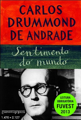 Sentimento do Mundo – Carlos Drummond de Andrade