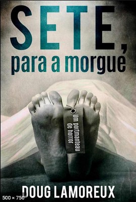 Sete, Para a Morgue - Doug Lamoreux