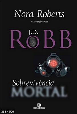 Sobrevivencia Mortal - J. D. Robb Nora Roberts