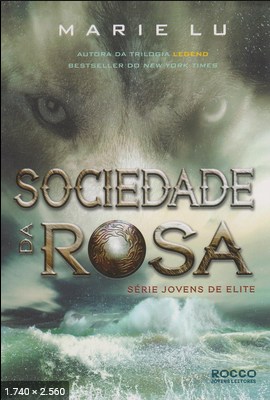Sociedade da Rosa - Marie Lu