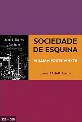 Sociedade de esquina – William Foote Whyte