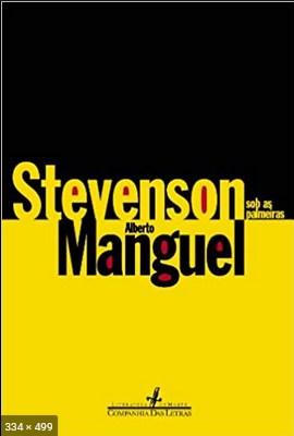 Stevenson sob as Palmeiras - Alberto Manguel 1