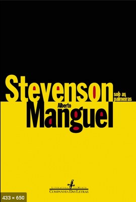 Stevenson sob as Palmeiras – Alberto Manguel