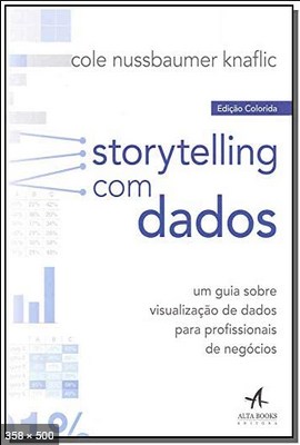Storytelling Com Dados - Cole Nussbaumer Knaflic