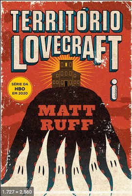 Territorio Lovecraft – Matt Ruff