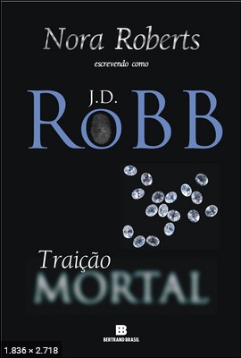 Traicao Mortal – J. D. Robb