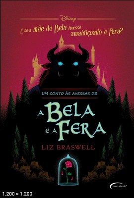 Um conto as avessas de A Bela e a Fera – Liz Braswell