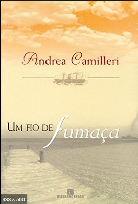 Um Fio de Fumaca - Andrea Camilleri