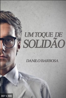 Um Toque de Solidao - Danilo Barbosa