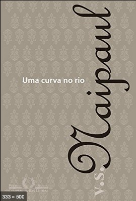 Uma Curva no Rio – V. S. Naipaul
