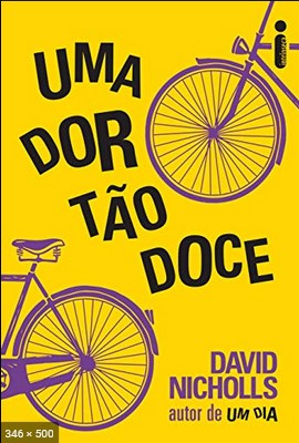 Uma Dor Tao Doce - David Nicholls