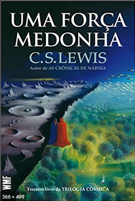 Uma Forca Medonha – C. S. Lewis