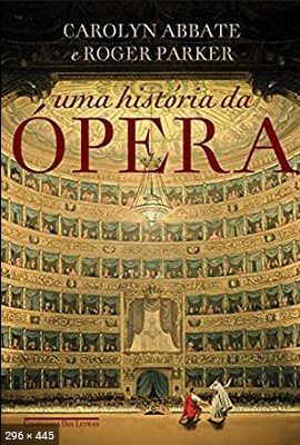 Uma Historia da Opera – Roge Parker 2