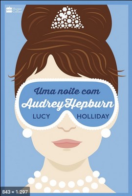 Uma Noite com Audrey Hepburn – Lucy Holliday