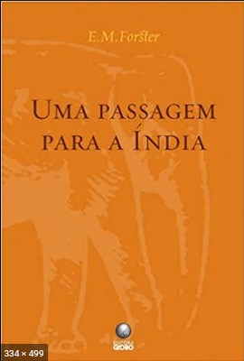 Uma Passagem para a India - Forster, Edward Morgan