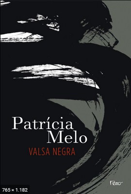 Valsa Negra - Patricia Melo
