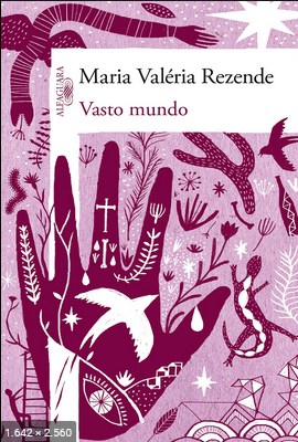 Vasto Mundo – Maria Valeria Rezende