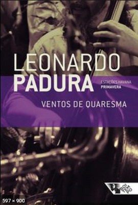 Ventos de Quaresma – Leonardo Padura