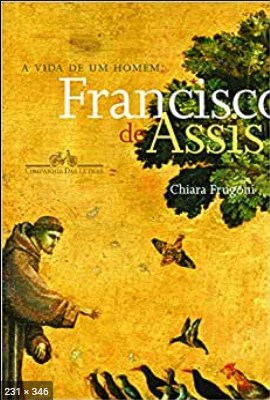 Vida de um Homem, Francisco de Assis – Chiara Frugoni