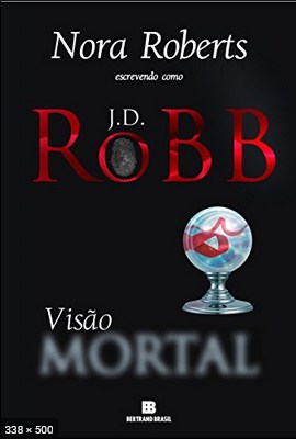 Visao Mortal - J. D. Robb