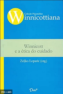 Winnicott e a etica do cuidado – Zeljko Loparic