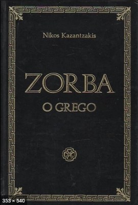 Zorba, O Grego – Nikos Kazantzakis