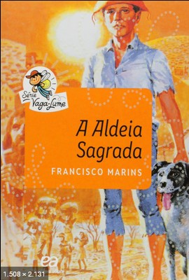 A Aldeia Sagrada - Francisco Marins
