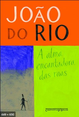 A Alma Encantadora das Ruas - Joao do Rio