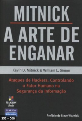 A Arte de Enganar – Kevin D. Mitnick