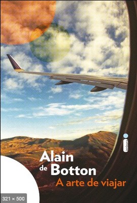 A Arte de Viajar – Alain De Botton