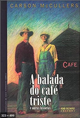 A Balada do Cafe Triste - Carson McCullers