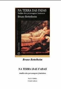Bruno Bettelheim – NA TERRA DAS FADAS doc