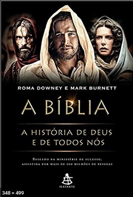 A Biblia A historia de Deus e d – Roma Downey E Mark Burnett