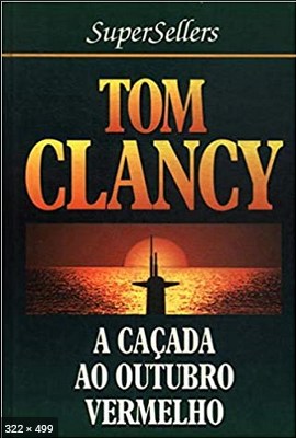 A Cacada ao Outubro Vermelho – Tom Clancy