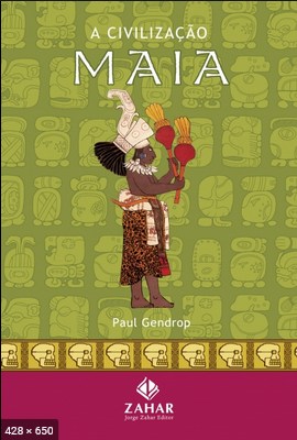 A Civilizacao Maia – Paul Gendrop
