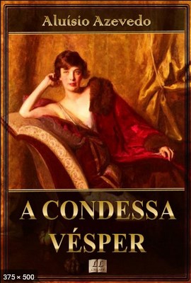 A Condessa Vesper – Aluisio Azevedo