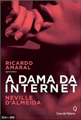 A Dama da Internet – Neville d Almeida