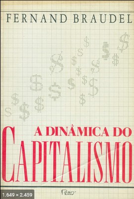A Dinamica do Capitalismo - Fernand Braudel