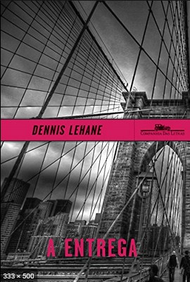 A entrega – Dennis Lehane